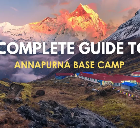Complete guide to annapurna base camp